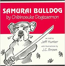 Samurai Bulldog By Chibinosuke Dogizaemon by Jeff Hunter, Chibinosuke Dogizaemon