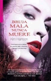 Bruja mala nunca muere by Kim Harrison