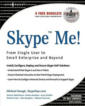 Skype Me! from Single User to Small Enterprise and Beyond by Michael Gough