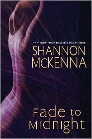 Fade To Midnight by Shannon McKenna