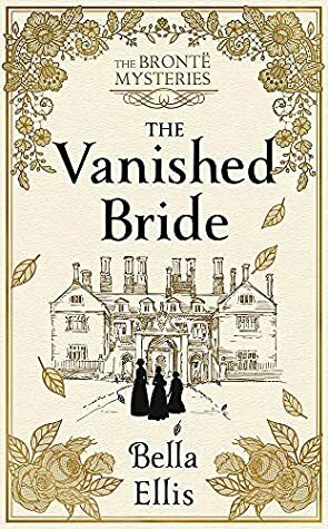 The Vanished Bride by Bella Ellis