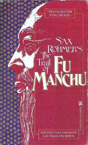 Trail of Fu Manchu by Sax Rohmer