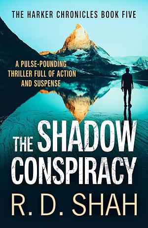 The Shadow Conspiracy by R.D. Shah