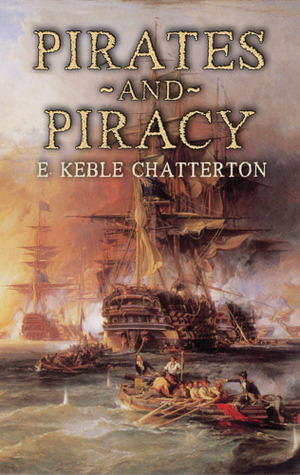 Pirates and Piracy by Edward Keble Chatterton