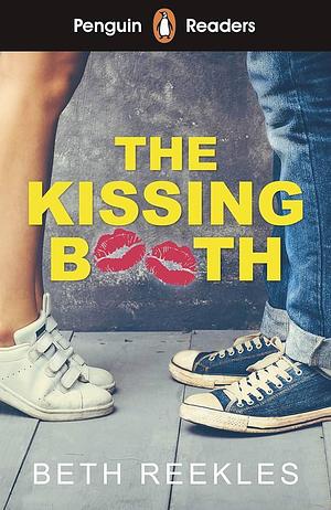 Penguin Readers Level 4: The Kissing Booth by Beth Reekles