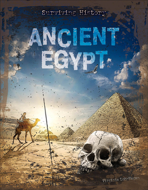 Ancient Egypt by Virginia Loh-Hagan