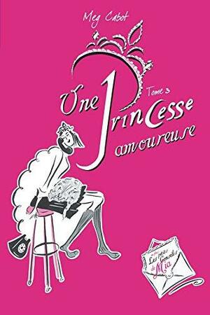 Une princesse amoureuse by Meg Cabot