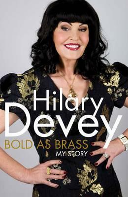 Bold as Brass: My Story by Megan Lloyd Davies, Hilary Devey