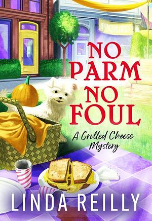 No Parm No Foul by Linda Reilly