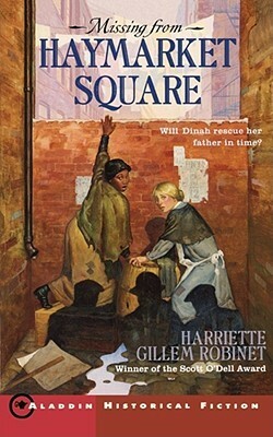 Missing from Haymarket Square by Harriette Gillem Robinet