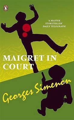 Maigret in Court by Georges Simenon