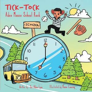 Tick Tock Adee Mouse School Rock by Aden Lynn