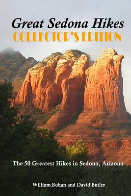 Great Sedona Hikes: The 50 Greatest Hikes in Sedona, Arizona by William Bohan, David Butler