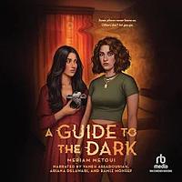 A Guide to the Dark by Meriam Metoui