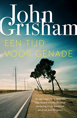 Een tijd voor genade by John Grisham