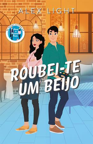 Roubei-te um beijo by Alex Light