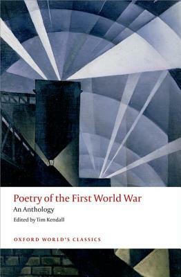 Poetry of the First World War: An Anthology by 