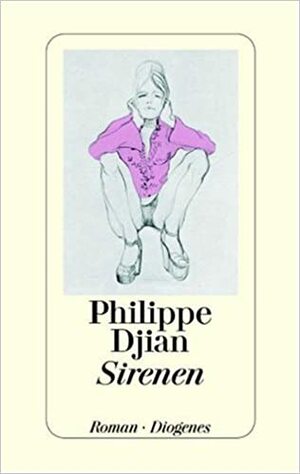 Sirenen by Uli Wittmann, Philippe Djian