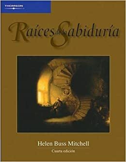 Raices de la sabiduria/ Roots of Knowledge (Spanish Edition) by Helen Buss Mitchell