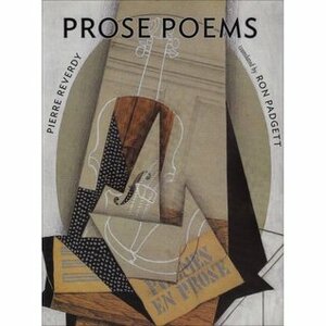 Prose Poems by Pierre Reverdy, Ron Padgett