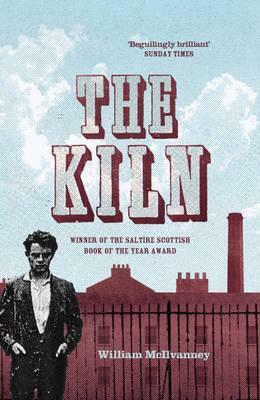 The Kiln by William McIlvanney