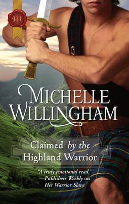 Claimed by the Highland Warrior by Michelle Willingham