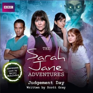 The Sarah Jane Adventures: Judgement Day by Scott Gray
