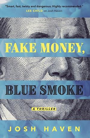 Fake Money, Blue Smoke by Josh Haven