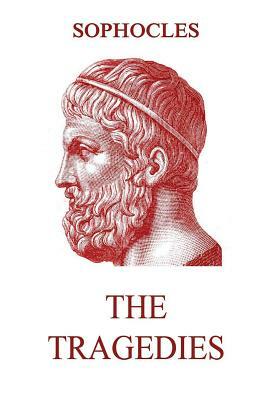 The Tragedies by Sophocles