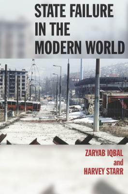 State Failure in the Modern World by Zaryab Iqbal, Harvey Starr