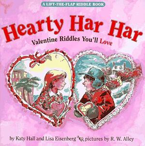 Hearty Har Har: Valentine Riddles You'll Love by Lisa Eisenberg, Katy Hall