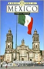A Brief History of Mexico by Lynn Vasco Foster