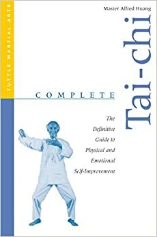 Complete Tai-Chi by Alfred Huang