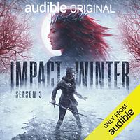 Impact Winter Season 3  by Travis Beacham