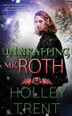 Unwrapping Mr. Roth by Holley Trent