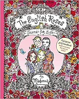 The English Roses: Friends for Life!: Friendship book by Madonna