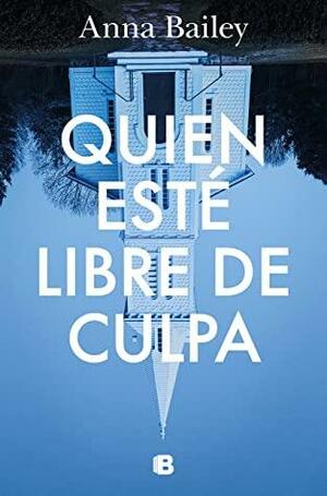 Quien esté libre de culpa by Anna Bailey