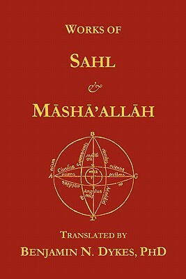 Works of Sahl & Masha'allah by Sahl Ibn Bishr, Masha'allah