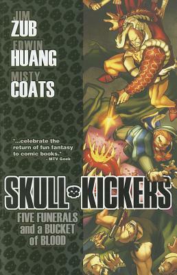 Skullkickers, Vol. 2: Five Funerals and a Bucket of Blood by Misty Coats, Jim Zub, Edwin Huang