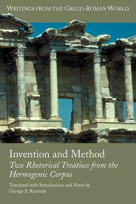 Invention and Method: Two Rhetorical Treatises from the Hermogenic Corpus by Hermogenes