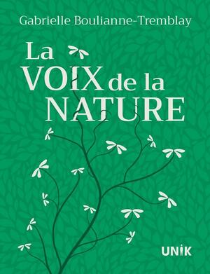 La voix de la nature by Gabrielle Boulianne-Tremblay