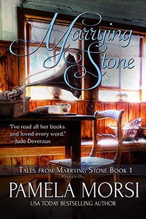 Marrying Stone by Pamela Morsi