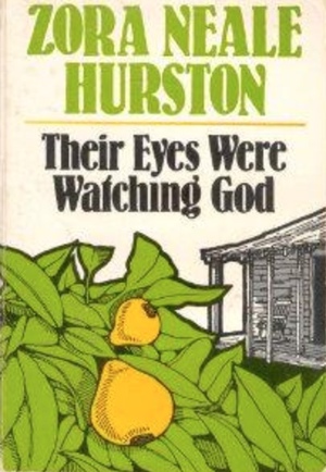 Their Eyes Were Watching God by Zora Neale Hurston