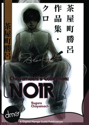 Chayamachi's Collection: NOIR by Suguro Chayamachi