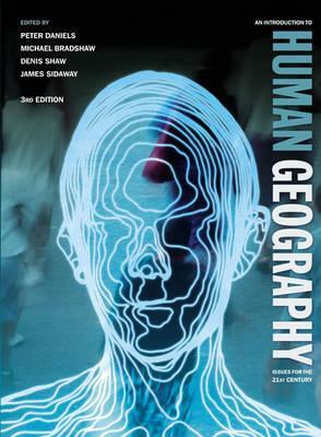 An Introduction to Human Geography: Issues for the 21st Century by Michael Bradshaw, Denis Shaw, Peter W. Daniels