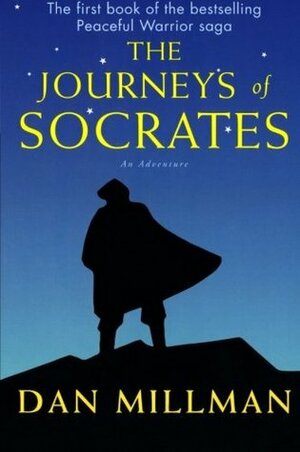 The Journeys of Socrates: An Adventure by Dan Millman