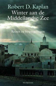 Winter aan de Middellandse Zee by Robert D. Kaplan, Robert D. Kaplan