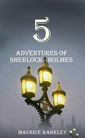 5 ADVENTURES OF SHERLOCK HOLMES by David Taylor, Maurice Barkley