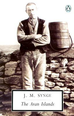 The Aran Islands by J.M. Synge