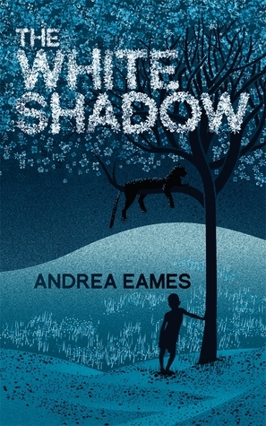 The White Shadow by Andrea Eames